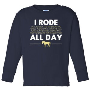 I Rode All Day Horse Riding Funny Horse Gift Toddler Long Sleeve Shirt