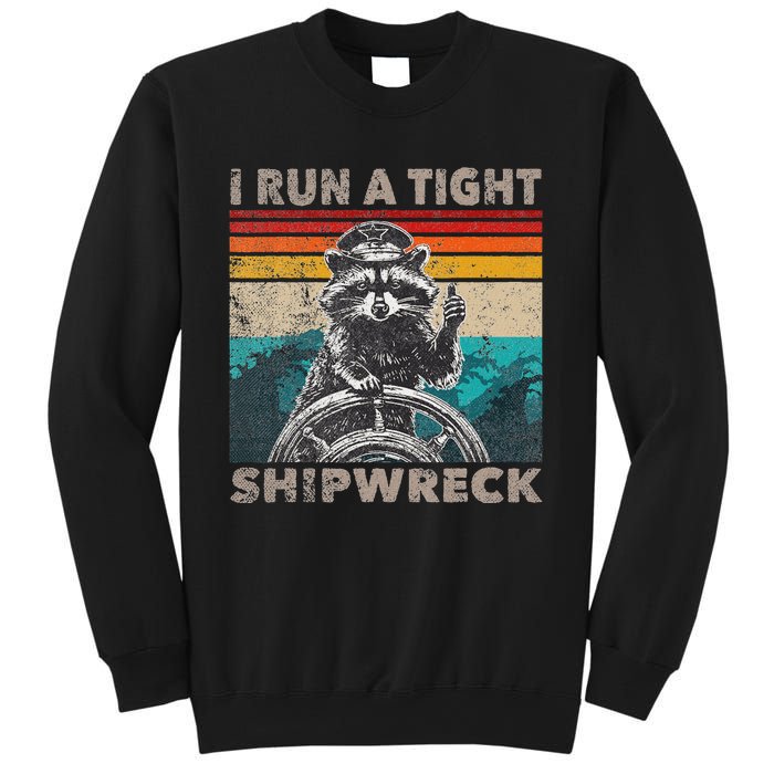 I Run A Ight Shipwreck Funny Raccoon Captain Vintage Sweatshirt