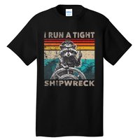 I Run A Ight Shipwreck Funny Raccoon Captain Vintage Tall T-Shirt