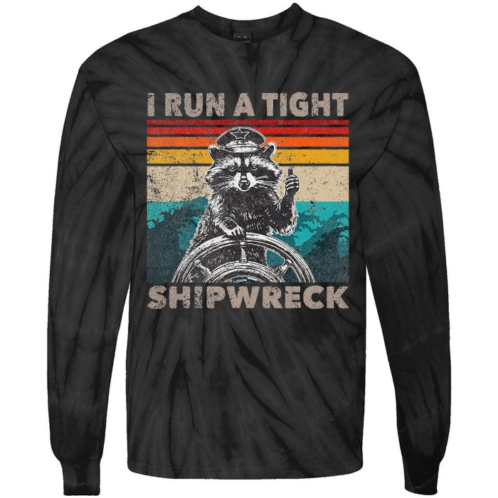 I Run A Ight Shipwreck Funny Raccoon Captain Vintage Tie-Dye Long Sleeve Shirt