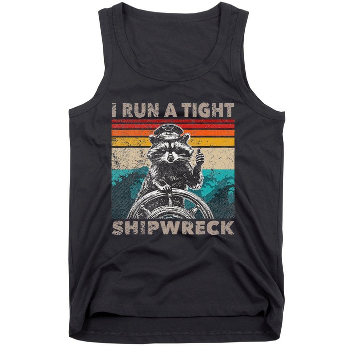 I Run A Ight Shipwreck Funny Raccoon Captain Vintage Tank Top