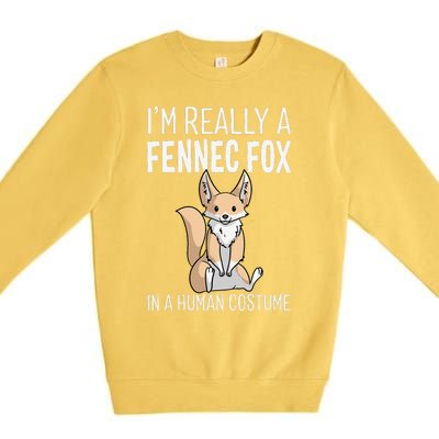 Im Really A Fennec Fox In A Human Costume Halloween Cute Premium Crewneck Sweatshirt