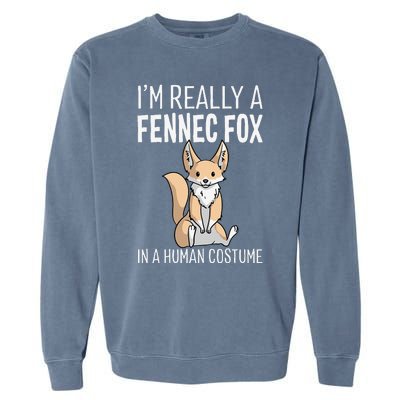 Im Really A Fennec Fox In A Human Costume Halloween Cute Garment-Dyed Sweatshirt