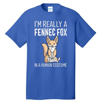 Im Really A Fennec Fox In A Human Costume Halloween Cute Tall T-Shirt