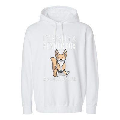 Im Really A Fennec Fox In A Human Costume Halloween Cute Garment-Dyed Fleece Hoodie