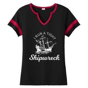 I Run A Tight Shipwreck Ladies Halftime Notch Neck Tee