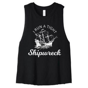 I Run A Tight Shipwreck Women's Racerback Cropped Tank