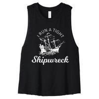 I Run A Tight Shipwreck Women's Racerback Cropped Tank