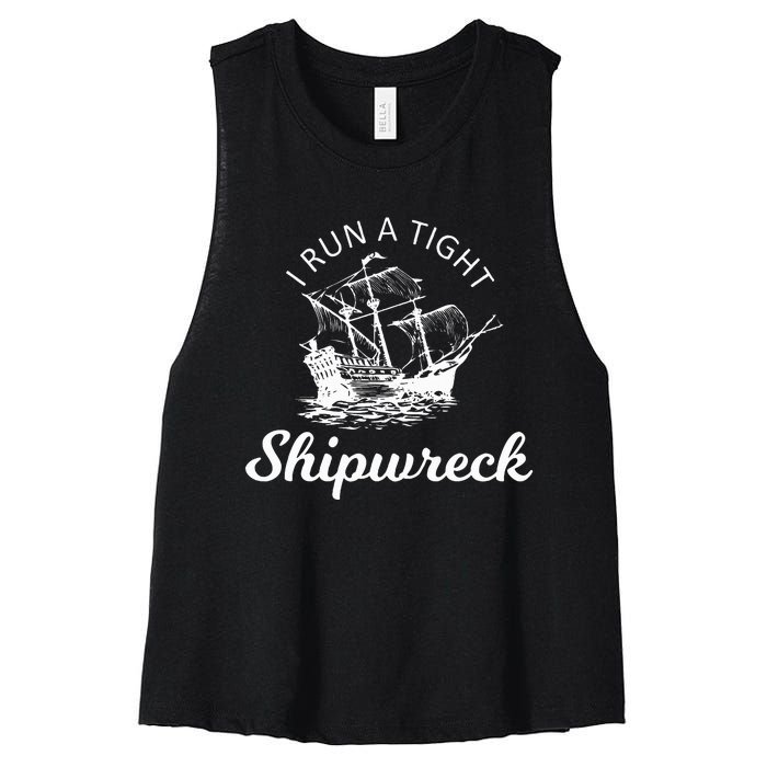 I Run A Tight Shipwreck Women's Racerback Cropped Tank