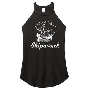 I Run A Tight Shipwreck Women's Perfect Tri Rocker Tank