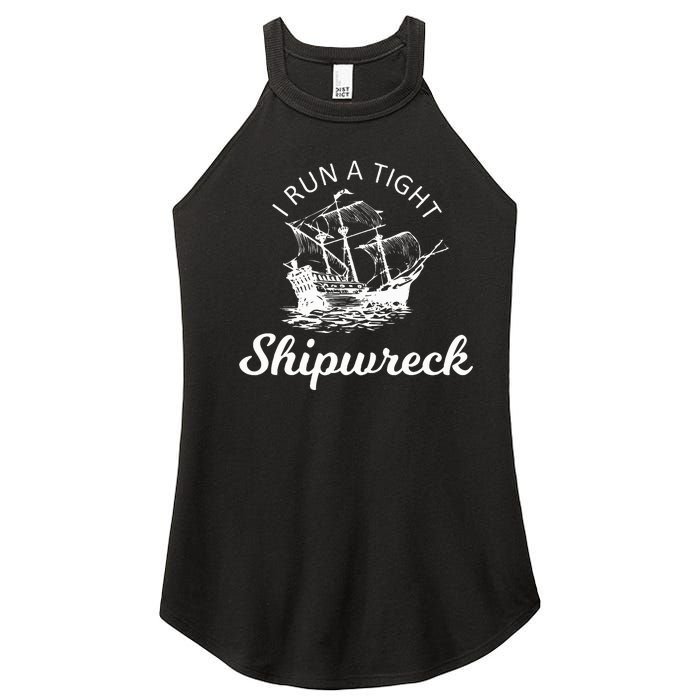 I Run A Tight Shipwreck Women's Perfect Tri Rocker Tank