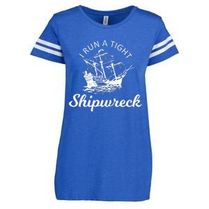 I Run A Tight Shipwreck Enza Ladies Jersey Football T-Shirt