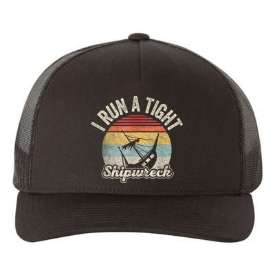 I Run A Tight Shipwreck Vintage Retro Cute Outdoor Mom Yupoong Adult 5-Panel Trucker Hat