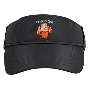 I'm Really A Corgi Thanksgiving Turkey Fake Corgi Dog Adult Drive Performance Visor