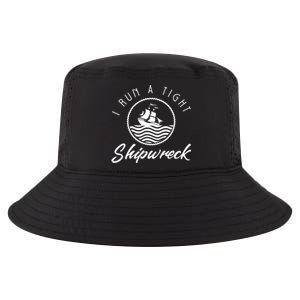 I Run A Tight Shipwreck Cool Comfort Performance Bucket Hat