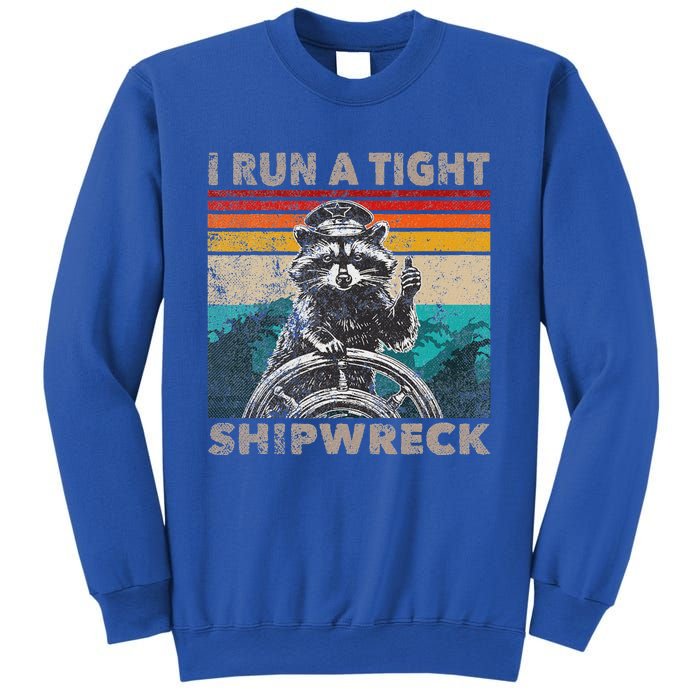 I Run A Ight Shipwreck Raccoon Captain Sweatshirt