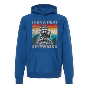 I Run A Ight Shipwreck Raccoon Captain Premium Hoodie