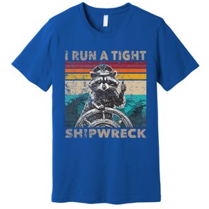 I Run A Ight Shipwreck Raccoon Captain Premium T-Shirt