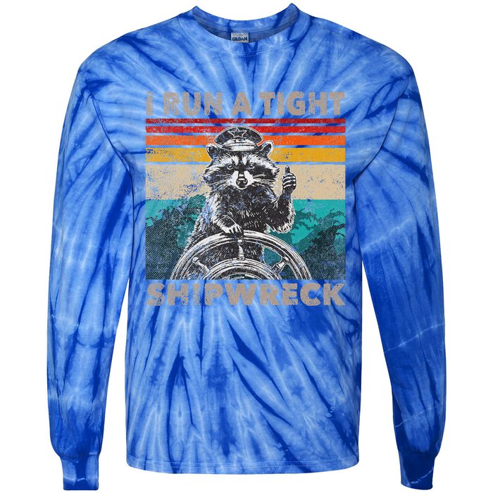 I Run A Ight Shipwreck Raccoon Captain Tie-Dye Long Sleeve Shirt