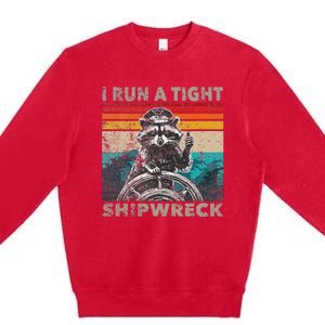 I Run A Ight Shipwreck Raccoon Captain Premium Crewneck Sweatshirt