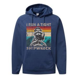 I Run A Ight Shipwreck Raccoon Captain Performance Fleece Hoodie