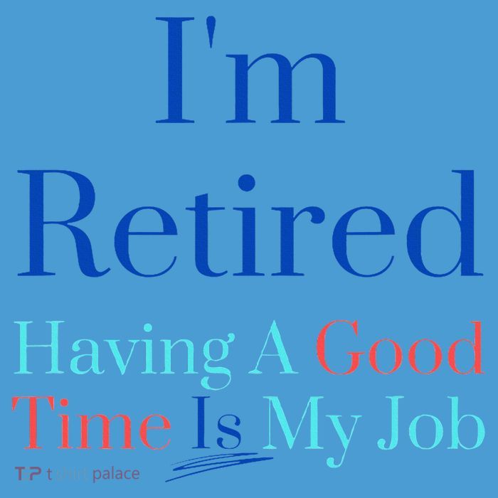IM Retired And Having A Good Time Is My Job Tie Dye Hoodie