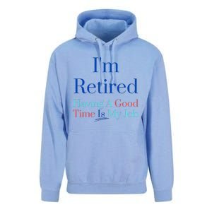 IM Retired And Having A Good Time Is My Job Unisex Surf Hoodie