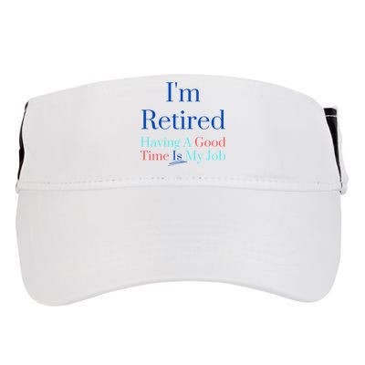 IM Retired And Having A Good Time Is My Job Adult Drive Performance Visor