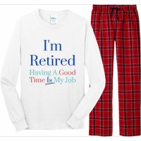 IM Retired And Having A Good Time Is My Job Long Sleeve Pajama Set