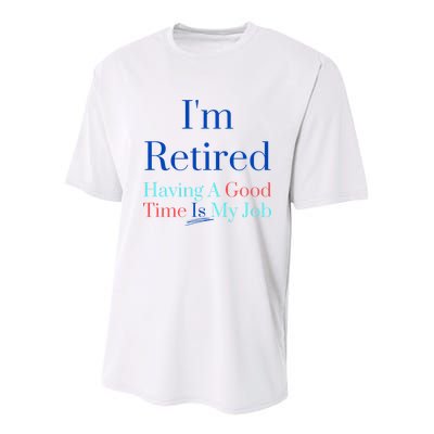 IM Retired And Having A Good Time Is My Job Youth Performance Sprint T-Shirt