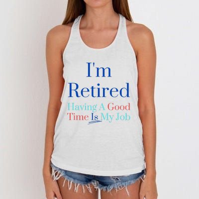 IM Retired And Having A Good Time Is My Job Women's Knotted Racerback Tank