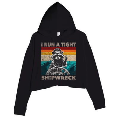 I Run A Tight Shipwreck Funny Raccoon Captain Vintage Crop Fleece Hoodie