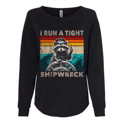 I Run A Tight Shipwreck Funny Raccoon Captain Vintage Womens California Wash Sweatshirt