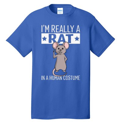 Im Really A Rat In A Human Costume Halloween Funny Tall T-Shirt