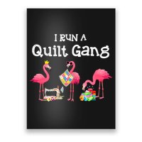 I Run A Quilt Gang Funny Quilting Poster