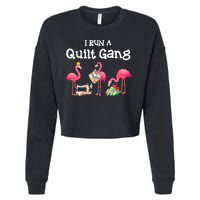 I Run A Quilt Gang Funny Quilting Cropped Pullover Crew