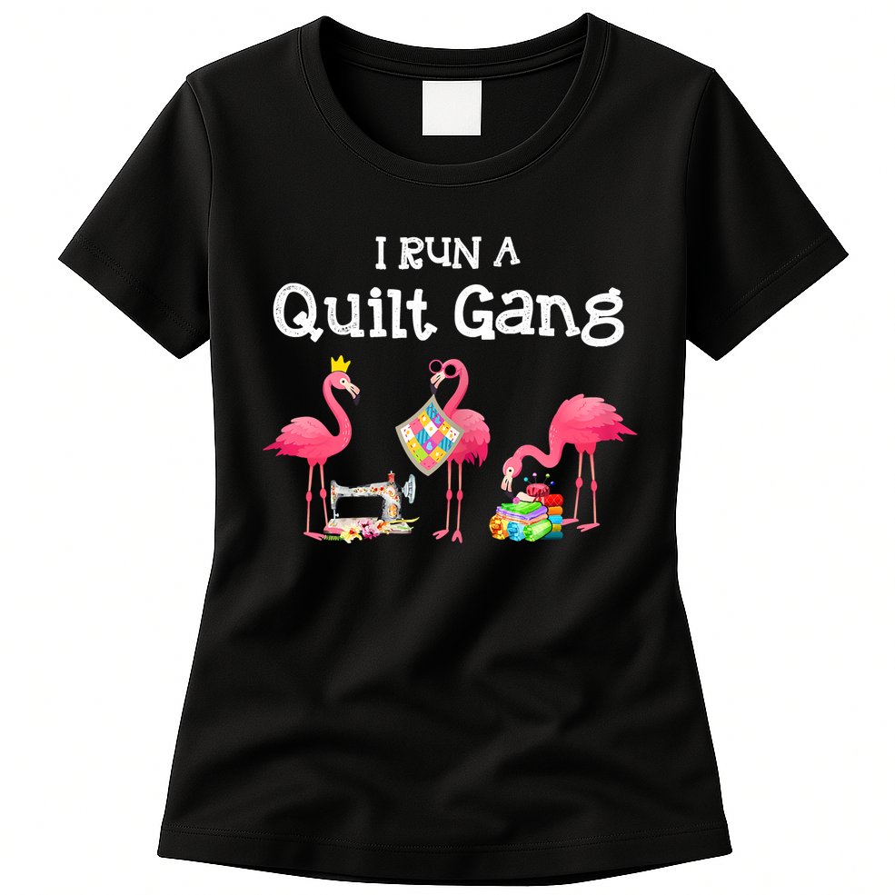 I Run A Quilt Gang Funny Quilting Womens T-Shirt