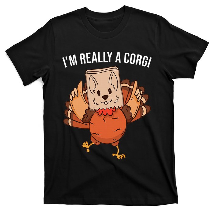 I'm Really A Corgi Thanksgiving Turkey Fake Corgi Dog T-Shirt