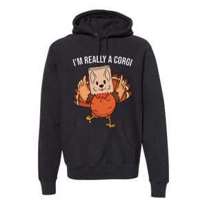 I'm Really A Corgi Thanksgiving Turkey Fake Corgi Dog Premium Hoodie