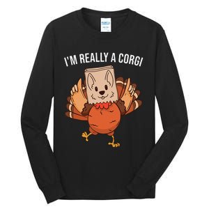 I'm Really A Corgi Thanksgiving Turkey Fake Corgi Dog Tall Long Sleeve T-Shirt