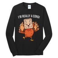 I'm Really A Corgi Thanksgiving Turkey Fake Corgi Dog Tall Long Sleeve T-Shirt