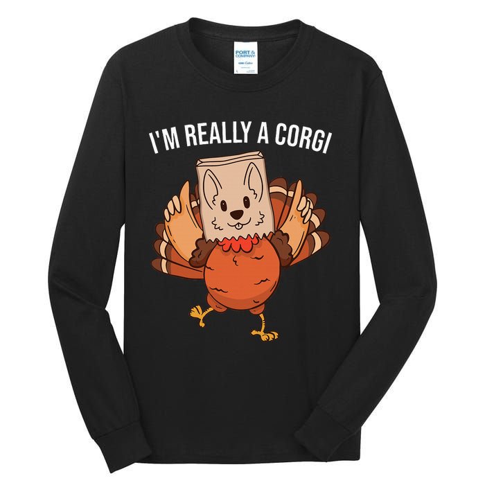 I'm Really A Corgi Thanksgiving Turkey Fake Corgi Dog Tall Long Sleeve T-Shirt