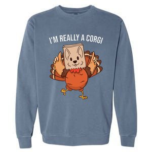 I'm Really A Corgi Thanksgiving Turkey Fake Corgi Dog Garment-Dyed Sweatshirt