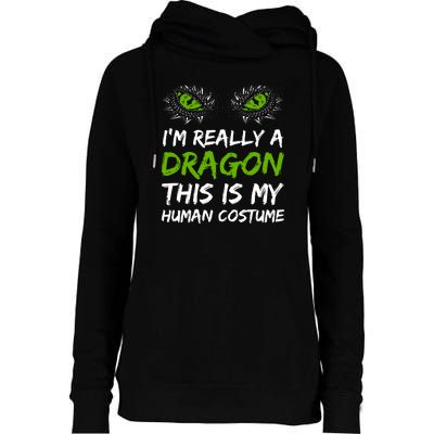 Im Really A Dragon This Is My Human Costume Womens Funnel Neck Pullover Hood