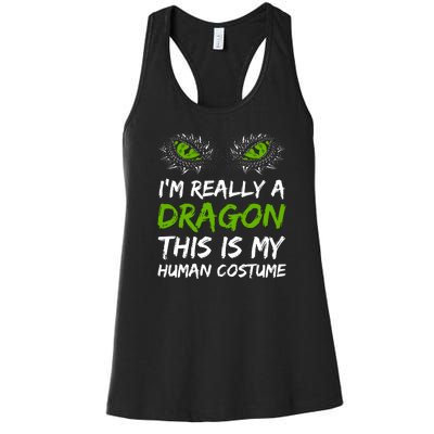 Im Really A Dragon This Is My Human Costume Women's Racerback Tank