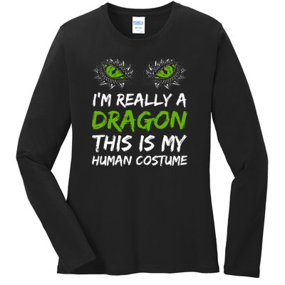 Im Really A Dragon This Is My Human Costume Ladies Long Sleeve Shirt