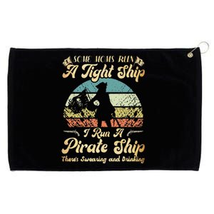 I Run A Pirate Ship Some Moms Run A Tight Ship For Cool Mom Grommeted Golf Towel