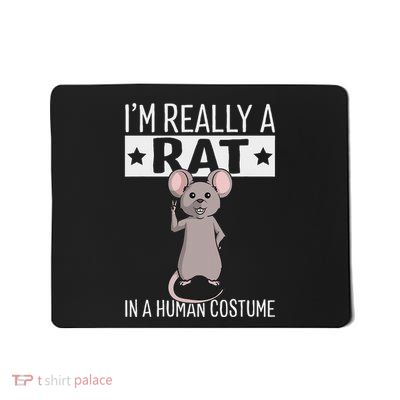 IM Really A Rat In A Human Costume Halloween Funny Mousepad