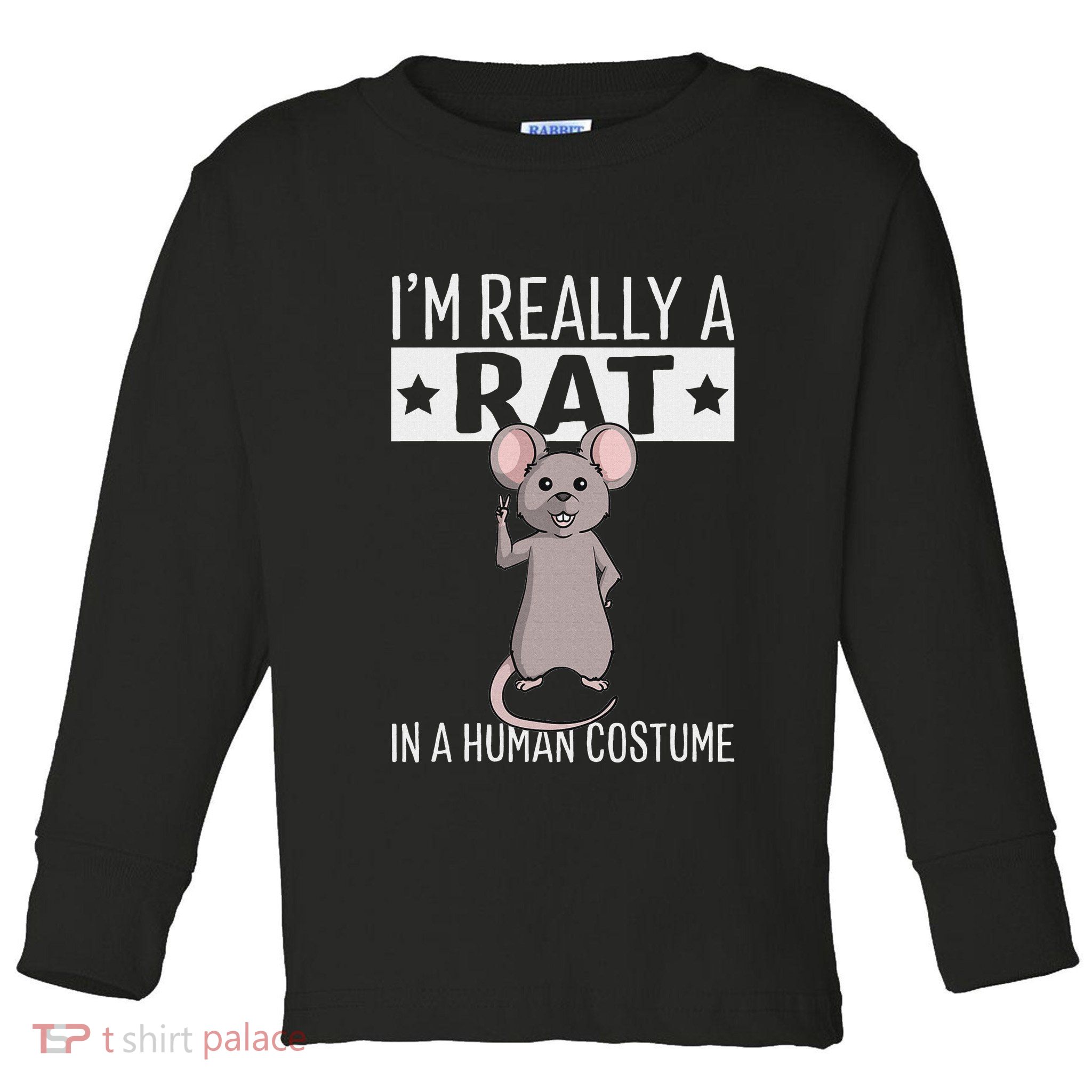 IM Really A Rat In A Human Costume Halloween Funny Toddler Long Sleeve Shirt