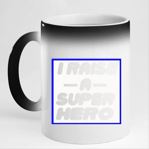 I Raise A Super Hero For Super Mom Gift 11oz Black Color Changing Mug